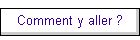 Comment y aller ?